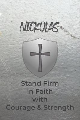 Book cover for Nickolas Stand Firm in Faith with Courage & Strength