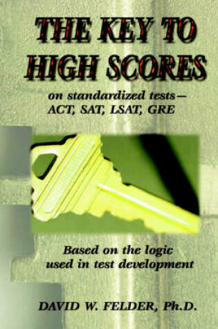 Cover of Key to High Scores on Standardized Tests