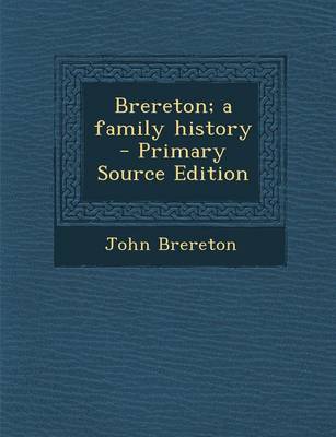 Book cover for Brereton; A Family History - Primary Source Edition