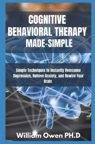 Cover of Cognitive Behavioral Therapy Made-Simple