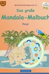 Book cover for BROCKHAUSEN Malbuch Bd. 14 - Das große Mandala-Malbuch