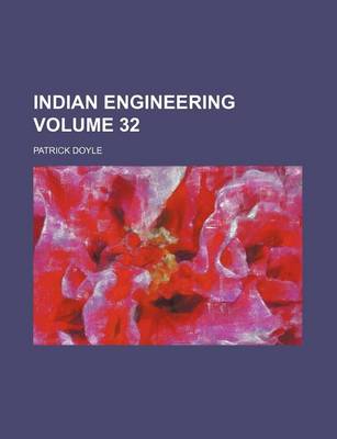 Book cover for Indian Engineering Volume 32