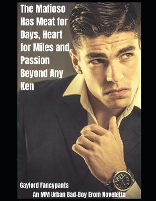 Book cover for The Mafioso Has Meat for Days, Heart for Miles and Passion Beyond Any Ken