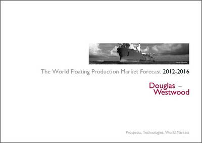 Book cover for The World Floating Production Market Forecast 2012-2016