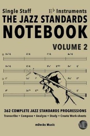 Cover of The Jazz Standards Notebook Vol. 2 Eb Instruments - Single Staff