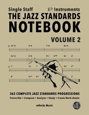 Book cover for The Jazz Standards Notebook Vol. 2 Eb Instruments - Single Staff