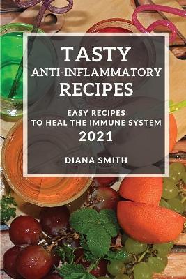 Book cover for Tasty Anti-Inflammatory Recipes 2021