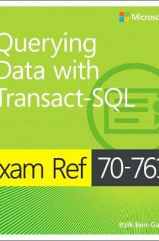 Cover of Exam Ref 70-761 Querying Data with Transact-SQL