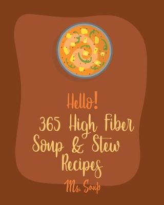 Book cover for Hello! 365 High Fiber Soup & Stew Recipes