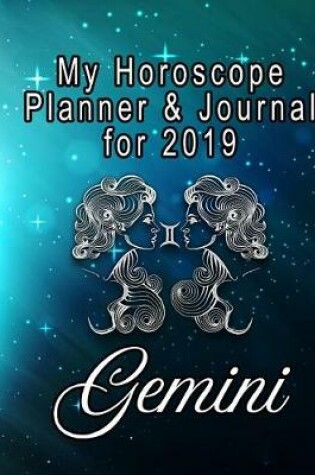 Cover of My Horoscope Planner and Journal for 2019 - Gemini