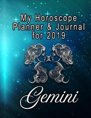 Book cover for My Horoscope Planner and Journal for 2019 - Gemini