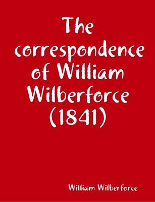 Book cover for The Correspondence of William Wilberforce (1841)