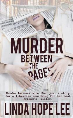 Murder Between the Pages by Linda Hope Lee