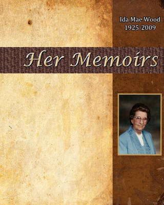 Book cover for Ida Mae Wood - Her Memoirs