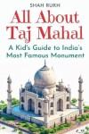 Book cover for All About Taj Mahal