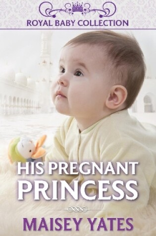 Cover of His Pregnant Princess