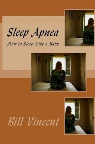 Cover of Sleep Apnea: How to Sleep Like a Baby