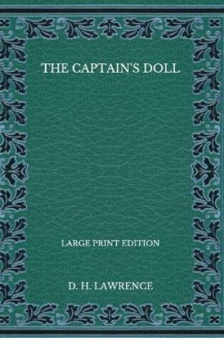 Cover of The Captain's Doll - Large Print Edition
