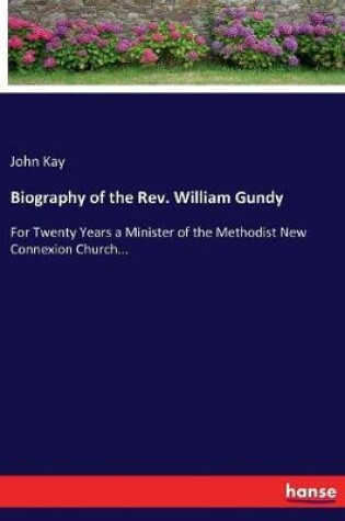 Cover of Biography of the Rev. William Gundy