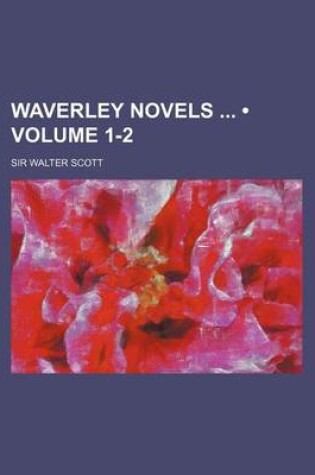 Cover of Waverley Novels (Volume 1-2)