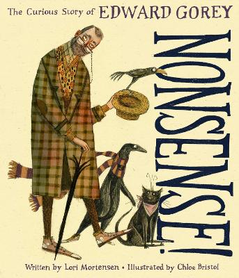 Book cover for Nonsense! the Curious Story of Edward Gorey
