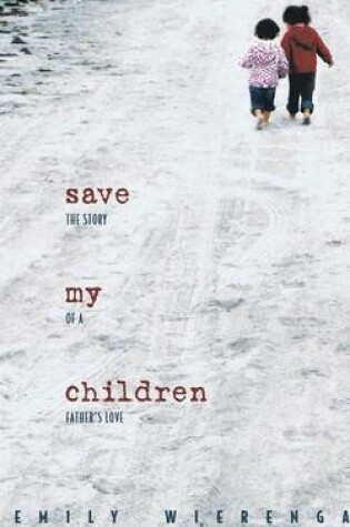 Cover of Save My Children