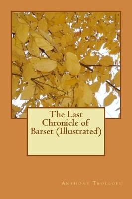 Book cover for The Last Chronicle of Barset (Illustrated)