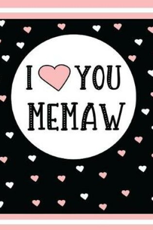 Cover of I Love You Memaw