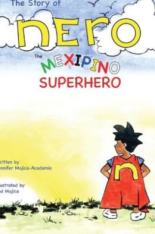 Cover of The Story of Nero, The Mexipino Superhero