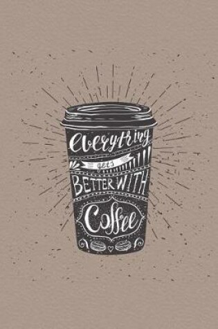 Cover of EverythingGetsBetterWithCoffee