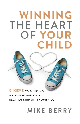 Book cover for Winning the Heart of Your Child