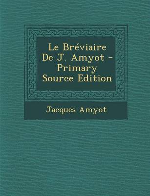 Book cover for Le Breviaire de J. Amyot