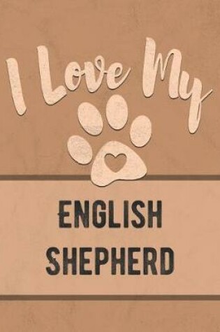 Cover of I Love My English Shepherd