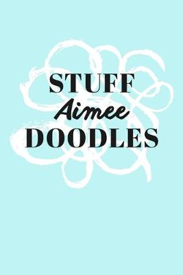 Book cover for Stuff Aimee Doodles