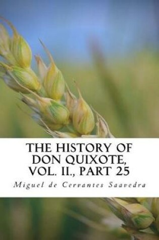 Cover of The History of Don Quixote, Vol. II., Part 25