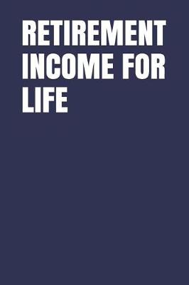 Book cover for Retirement Income for Life