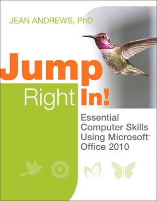 Book cover for Jump Right In! Essential Computer Skills Using Microsoft Office 2010