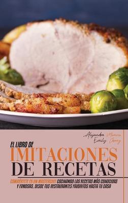 Book cover for El Libro de Imitaciones de Recetas