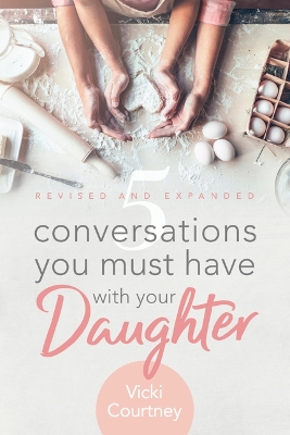 Book cover for 5 Conversations You Must Have with Your Daughter, Revised and Expanded Edition