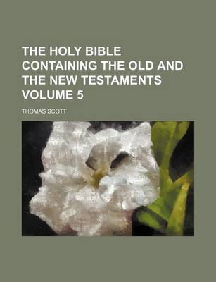 Book cover for The Holy Bible Containing the Old and the New Testaments Volume 5