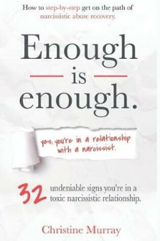 Cover of Enough is enough Yes, you're in a relationship with a narcissist