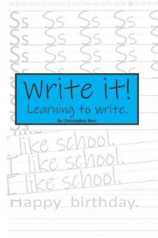 Cover of Write it! Learning to write.