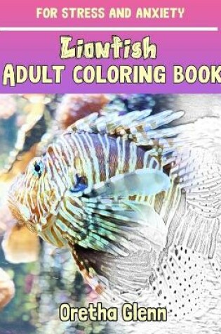 Cover of LIONFISH Adult coloring book for stress and anxiety