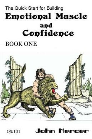 Cover of The Quick Start for Building Emotional Muscle and Confidence