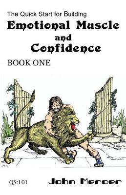 Book cover for The Quick Start for Building Emotional Muscle and Confidence