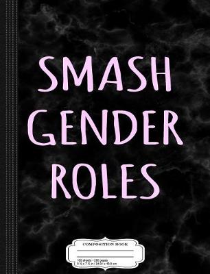 Book cover for Smash Gender Roles Composition Notebook