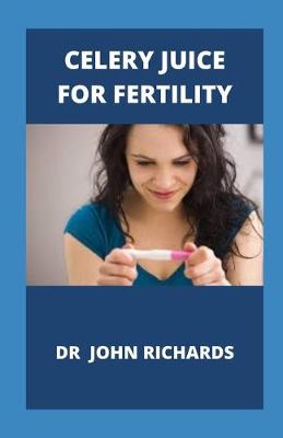 Book cover for Celery Juice For Fertility