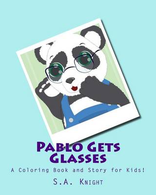 Book cover for Pablo Gets Glasses, A Coloring Book