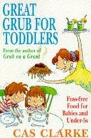 Cover of Great Grub for Toddlers