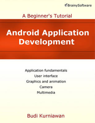 Cover of Android Application Development: A Beginner's Tutorial